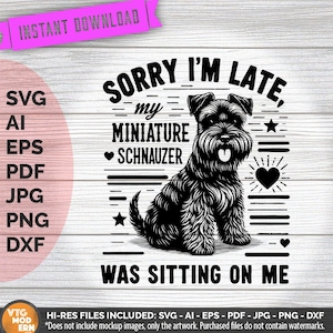Sorry I'm Late, My Miniature Schnauzer Was Sitting On Me - Playful Cartoon Art for Dog Lovers Printable Decor