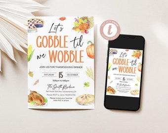 Gobble Til We Wobble Thanksgiving Dinner Party Invitation, Thanksgiving Dinner Party Printable, Holiday Invite, Edit Yourself, Templett