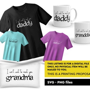 Je ne peux pas attendre pour vous rencontrer SVG PNG, Révéler à mari papa Grand-père Grand-père Frère Soeur Tante Oncle, Annonce grossesse, Téléchargement instantané