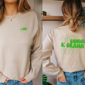 Lazy Sunday K-Drama Club | K-Drama Lover Sweatshirt | Cozy K-Drama Watching Sweatshirt | Kdrama Poison | K-Drama Lover Gift
