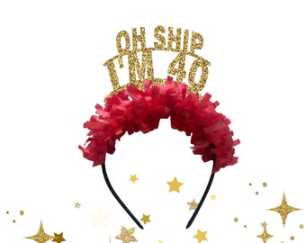Oh Ship I'm 40 Headband. 40th Birthday Headband, 40th Birthday Decorations. 40th Birthday Party Decorations, Birthday Cruise Headband