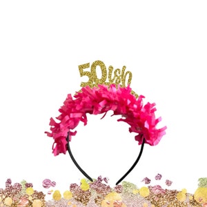 50ish headband, 50th Birthday Crown, 50th Birthday Headband, 50th Birthday Party Decorations, 50th Birthday, 50th Birthday Gift