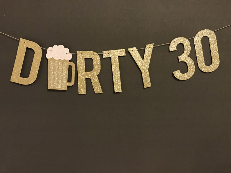 30th Birthday Decoration, Dirty 30 Banner, 30th birthday party banner, Birthday Party Decor, 30th Birthday Party garland image 1