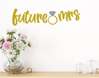 Future Mrs Banner/ Wedding/ Bridal Shower/ Bachelorette Party/ Bachelorette Party Decorations/ Wedding decorations