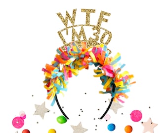 WTF I'm 30 Headband, 30th Birthday Headband, 30th Birthday Decorations, Funny Birthday Party Crown