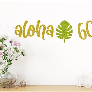 Aloha 60 Birthday Party Banner, Cheers to 60 Years, 60th Birthday, Party Decor, 60th Birthday