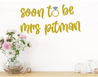 Soon to be Mrs Banner, Bachelorette Party  Banner, Wedding Banners, Enagement Party Banners, Bridal Shower Banners, Custom Banners