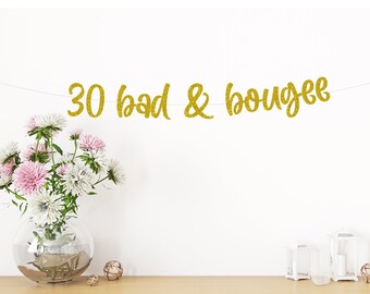 30th birthday banner, 30th Birthday Decorations, Glitter Banners, 30th Birthday party decorations, 30 Bad and bougee banner