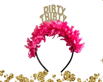Dirty 30 Headband, 30th Birthday Crown, 30th Birthday Decorations, 30th Birthday Party Hat, 30th Birthday Party Crown, 30th Birthday gifts