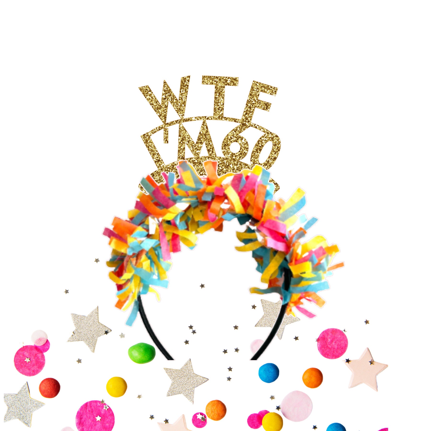 WTF I'm 60 Headband, 60th Birthday Headband, 60th Birthday