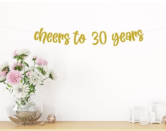Cheers to 30 years banner, 30th Birthday Banner, 30th Birthday Party Decor, 30th Birthday Party, Glitter Banners,