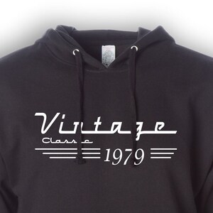 1979 Birthday Hoodie Sweatshirt - Made in 1979 - Vintage Classic Birthday Hoodie - Born in 1979
