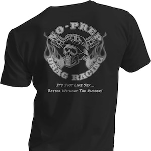 No prep drag racing t shirt gift