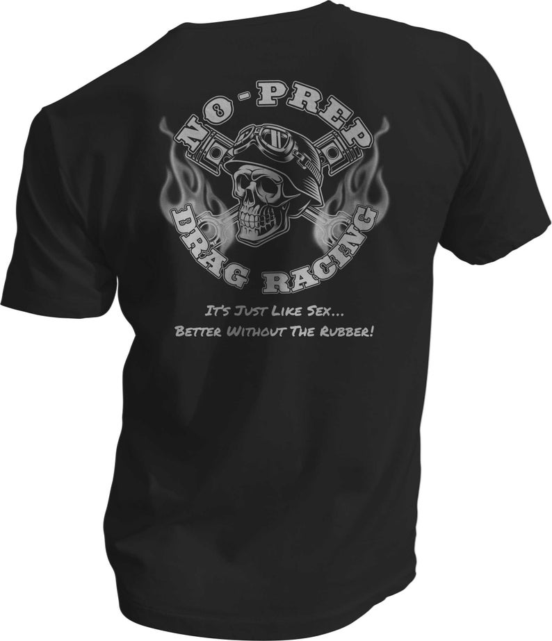 No prep drag racing t shirt gift