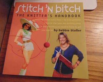 Stitch 'N Bitch The Knitter's Handbook, 40 patterns by Debbie Stoller
