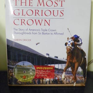 Horseracing, The Most Glorious Crown, Story of America&#39;s Triple Crown