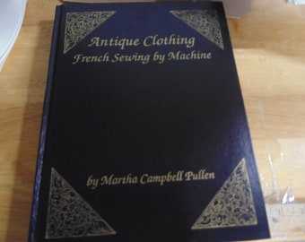 Antike Kleidung französische Nähmaschine von Martha Campbell Pullen