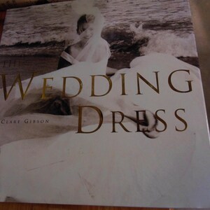 The Wedding Dresss Book by Clare Gibson