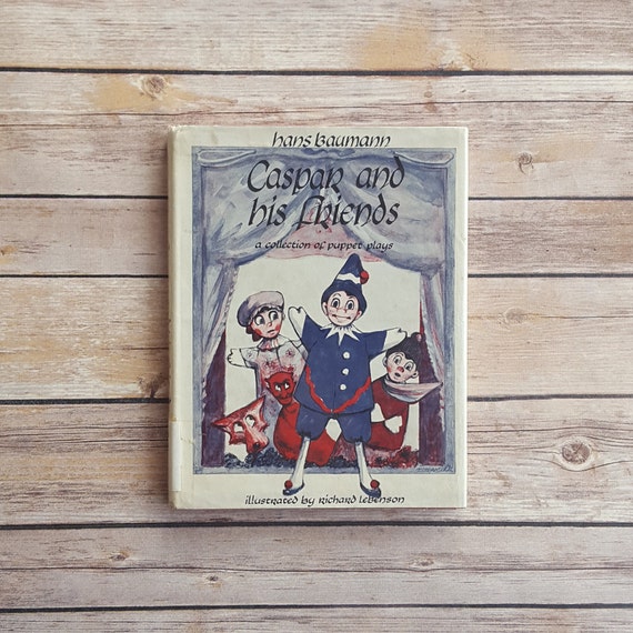 Caspar And His Friends: A Collection of Puppet Plays, Baumann, Hans and Lebenson, Richard Caspar And His Friends: A Collection of Puppet Plays, Baumann, Hans and Lebenson, Richard