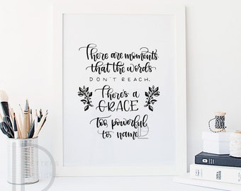 Hamilton quote - Hamilton art - Hamilton print - There are moments when the words - It's quiet uptown -  Hand lettered art
