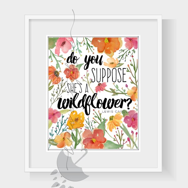 Do You Suppose Shes a Wildflower Print - Etsy