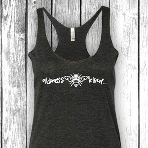 Always Bee Kind, Bee Kind, Be Kind | Tank Top | Heather Tank | Women Ladies Triblend Workout Tank Top, Yoga Tan