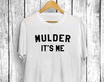 Mulder Ik ben het | X Files Fox Dana Scully Aliens - Unisex heren dames T-shirt shirt T-shirt