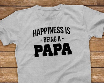 Happiness is being a Papa | Funny Unisex Gift for First Time Grandpa, Grandpa, Baby Pregnancy Announcement, Grandparents - Unisex Shirt