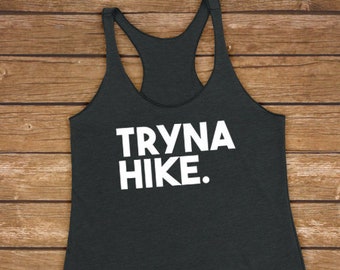 Tryna Hike - dames dames triblend wandelen, wandelaar, camper, kamperen, buiten, workouttanktop, yogatanktop, grappig gymshirt