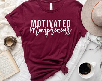 Gemotiveerde mompreneur | Mompreneur, moeder T-shirt, meisje baas, moeder baas, Moederdag - uniseks gemêleerd damesshirt