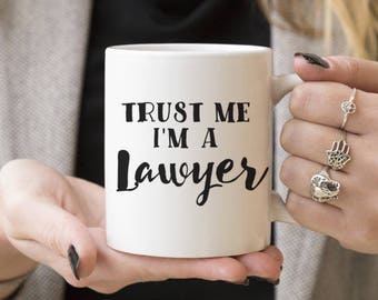 Trust Me I'm a Lawyer | Funny Mug Gift, Coffee Mugs, Gift Ideas For Recent Grad Student, Law, Attorney, Caffeine Lover, Him or Her
