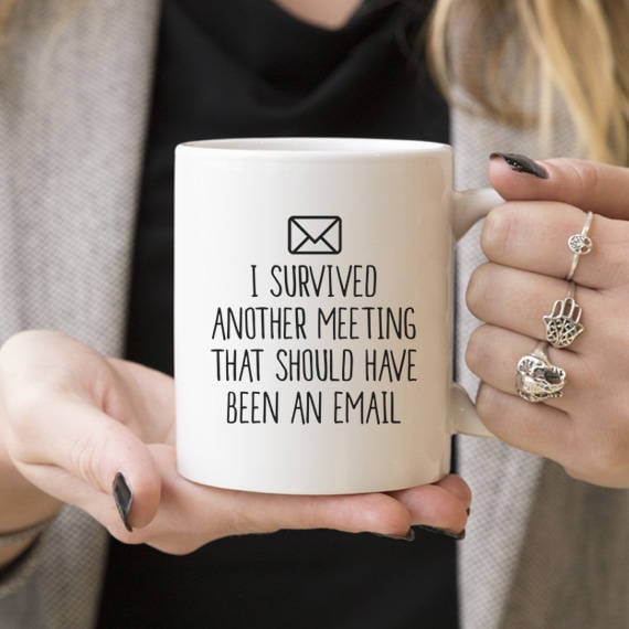 I Survived Another Meeting That Should Have Been An Email Etsy I Survived Another Meeting That Should Have Been An Email Etsy
