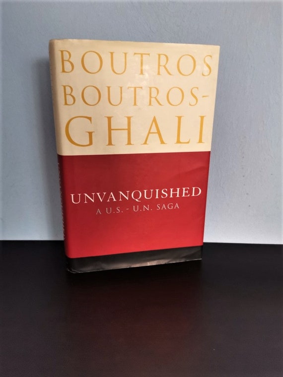 Butros Boutros - Ghali book, Unvanquished a U.S. - U.N. saga, Random House 1999, hardcover 'Unvanquished' a Butros Butros - Ghali book