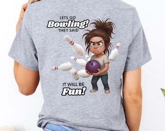 Lustiges Bowling Shirt für Frauen, Rückendruck, Let’s Go Bowling Shirt, Bowling League T-Shirt, Bowling Humor Shirt, Angry Bowler Shirt, Bella Canvas