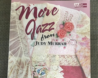 More Jazz, Pattern Book by Judy Murrah, wearable art, 5 designs, directions, 4 sizes, quilting, bias applique, patchwork, embroidery