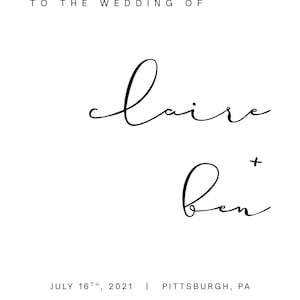Puede incluir: Un letrero de bienvenida de boda minimalista con texto negro sobre fondo blanco. El letrero dice "WELCOME TO THE WEDDING OF" seguido de los nombres "Claire + Ben" en una elegante escritura. También se incluye la fecha y el lugar.
