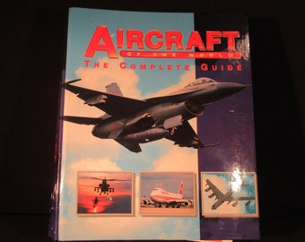 Aircraft of the World The Complete Guide