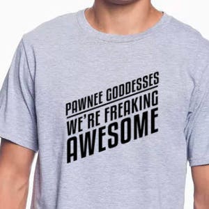 Pawnee Goddess  Parks and Rec T Shirt TV Show