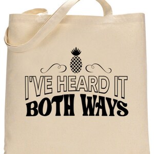 I&#39;ve Heard It Both Ways - Psych- tote bag gift birthday christmas host or hostess gift