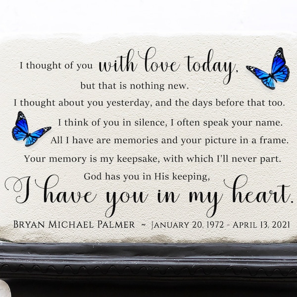 Memorial Gift | Memorial Garden Stone | Sympathy Gift | I Thought of You With Love Today | Tree Marker |  I Have You In My Heart | Butterfly