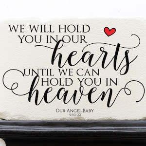 Miscarriage Memorial Stone | Baby Loss | Sympathy Gift |  Hold you in our hearts until hold you in Heaven | Memorial Garden |
