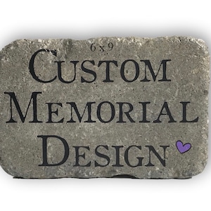 Custom Memorial Stone | Custom Pet Memorial | Custom Human Memorial | Custom burial marker | Garden stone | Sympathy Gift | Wedding Gift