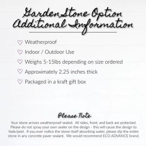 May include: An informational graphic titled Garden Stone Option Additional Information. It lists features including weatherproof, indoor or outdoor use, weight of 5-15lbs, 2.25 inches thick, and kraft gift box packaging. Includes care instructions.