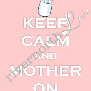 Keep Calm & Mother On Digital Print
