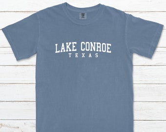 Comfort Colors Lake Conroe Texas short sleeve t-shirt
