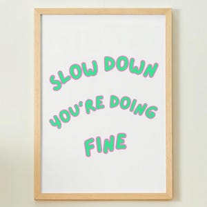 Slow Down You&#39;re Doing Fine, digital print, Vienna Billy Joel digital poster, digital download, digital artwork print