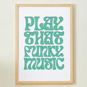Play that Funky Music Digital Print, Digital Download Print, Colourful Song Print, Disco Music Print, Song Lyrics Poster, Dance Music Poster