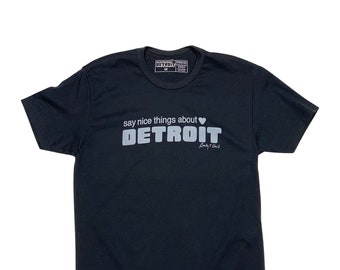 Say Nice Things About Detroit Black T-Shirt