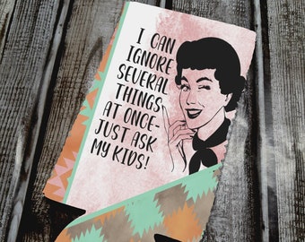 Sarcastic Skinny Can Koozie, I Can Ignore Several Things At Once The Original Skoozies, Mother's Day Gift, House Warming Gift, Bachelorette