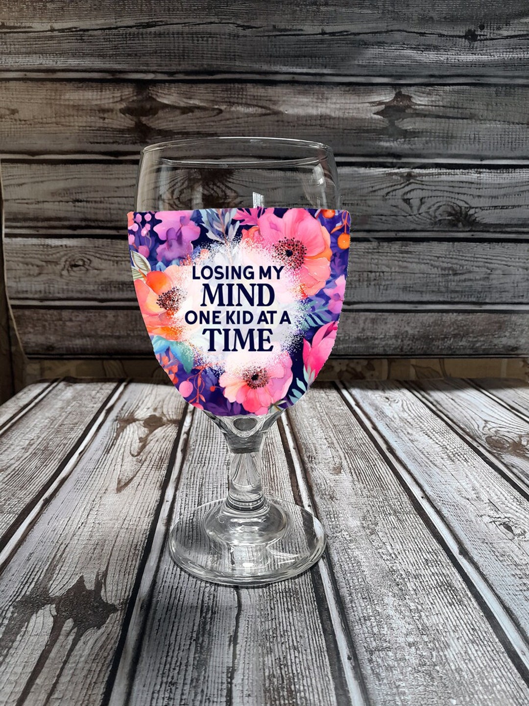 Funny Mom Wine Glass Koozie, Losing My Mind 1 Kid.. the Original